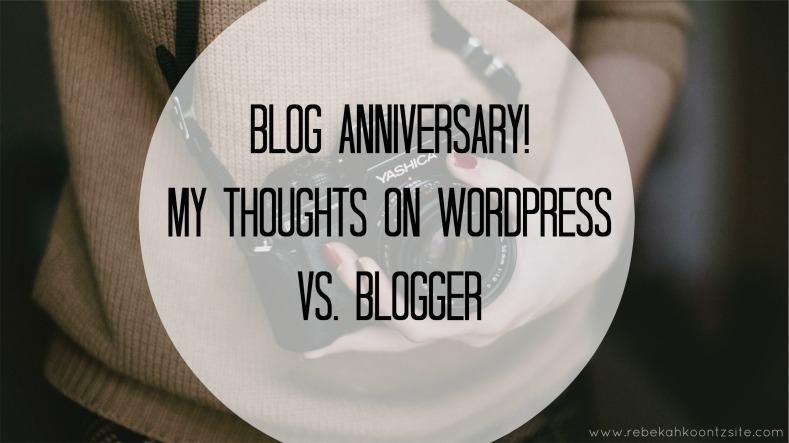 Blog Anniversary my thoughts on wordpress vs blogger