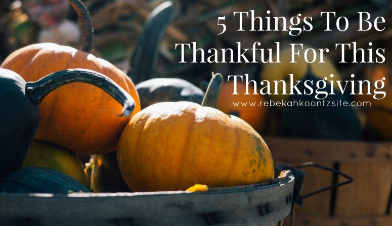 5 Things To Be Thankful For:Say At The Thanksgiving Table